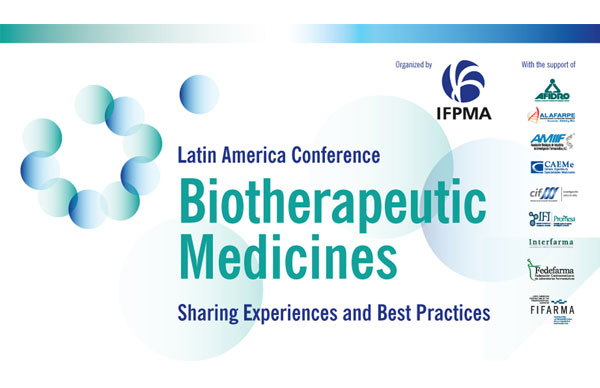 Latin American Conference Biotherapeutic Medicines: Sharing Experiences and Best Practices