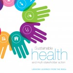 Sustainable health and multi-stakeholder action: Lessons learned from the MDGs