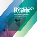 Technology transfer: a collaborative approach to improve global health