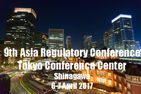 The 9th Asia regulatory conference 6-7 April 2017