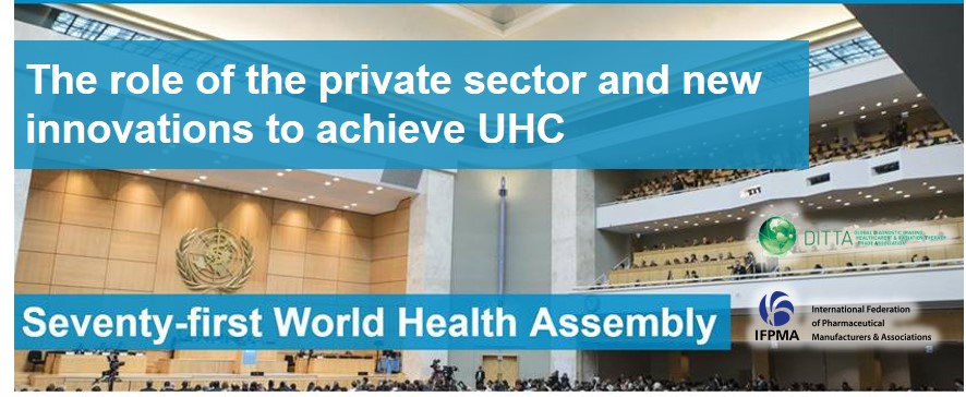 IFPMA DITTA Event @WHA71: The role of the private sector and new innovations to achieve UHC