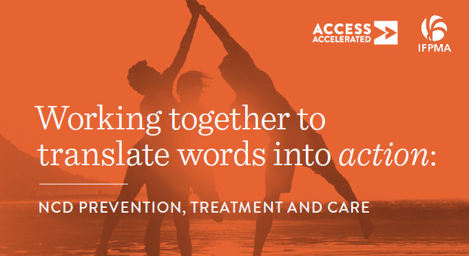 Access Accelerated - IFPMA Side Event Working together to translate words into action: NCD prevention, treatment and care