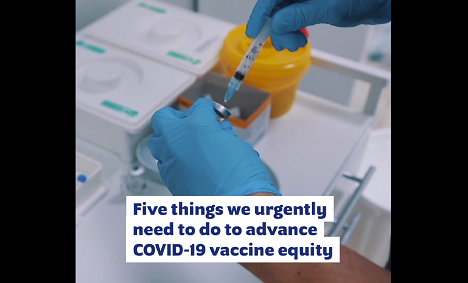 Five steps to urgently advance COVID-19 vaccine equity (Video)