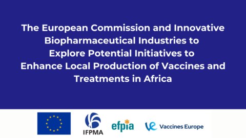 The European Commission and Innovative Biopharmaceutical Industries to Explore Potential Initiatives to Enhance Local Production of Vaccines and Treatments in Africa