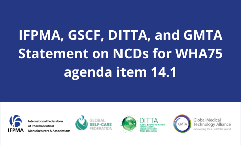 IFPMA, GSCF, DITTA, and GMTA Statement on NCDs for WHA75 agenda item 14.1